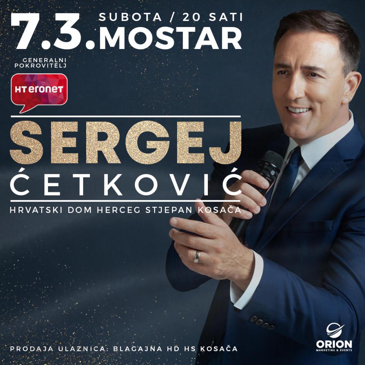 Sergej Ćetković dolazi u Mostar - Sergej Ćetković dolazi u Mostar