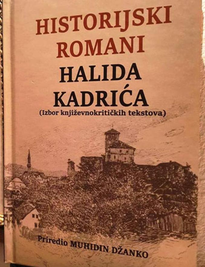 Historijski romani Halida Kadrića - Objavljena knjiga kritika 