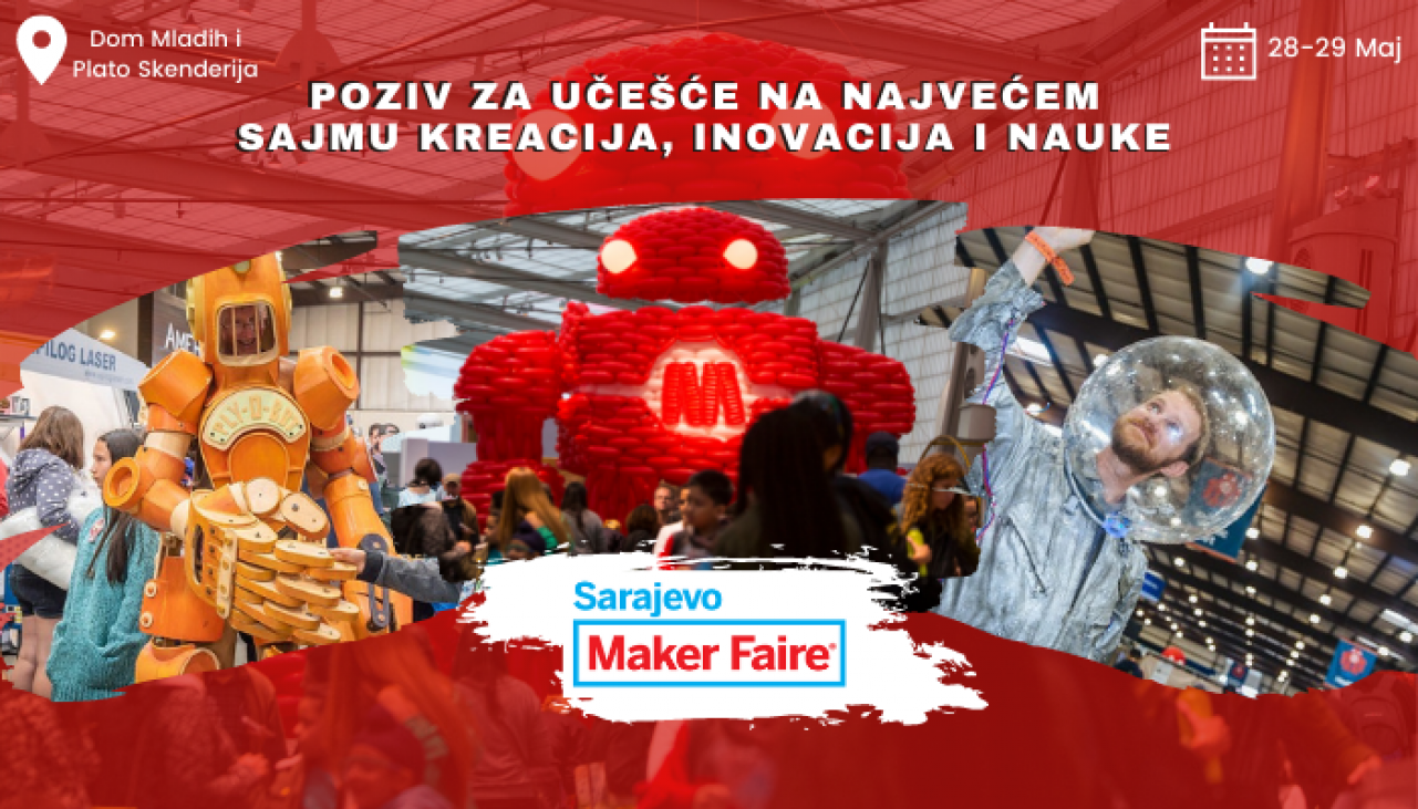 Maker Faire - U tijeku su besplatne prijave za Maker Faire - najveći sajam inovacija i kreacija po prvi put u BiH