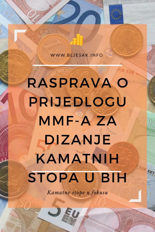Povećanje kamatnih stopa u BiH: Hoće li netko poslušati prijedlog MMF-a? - Povećanje kamatnih stopa u BiH: Hoće li netko poslušati prijedlog MMF-a?
