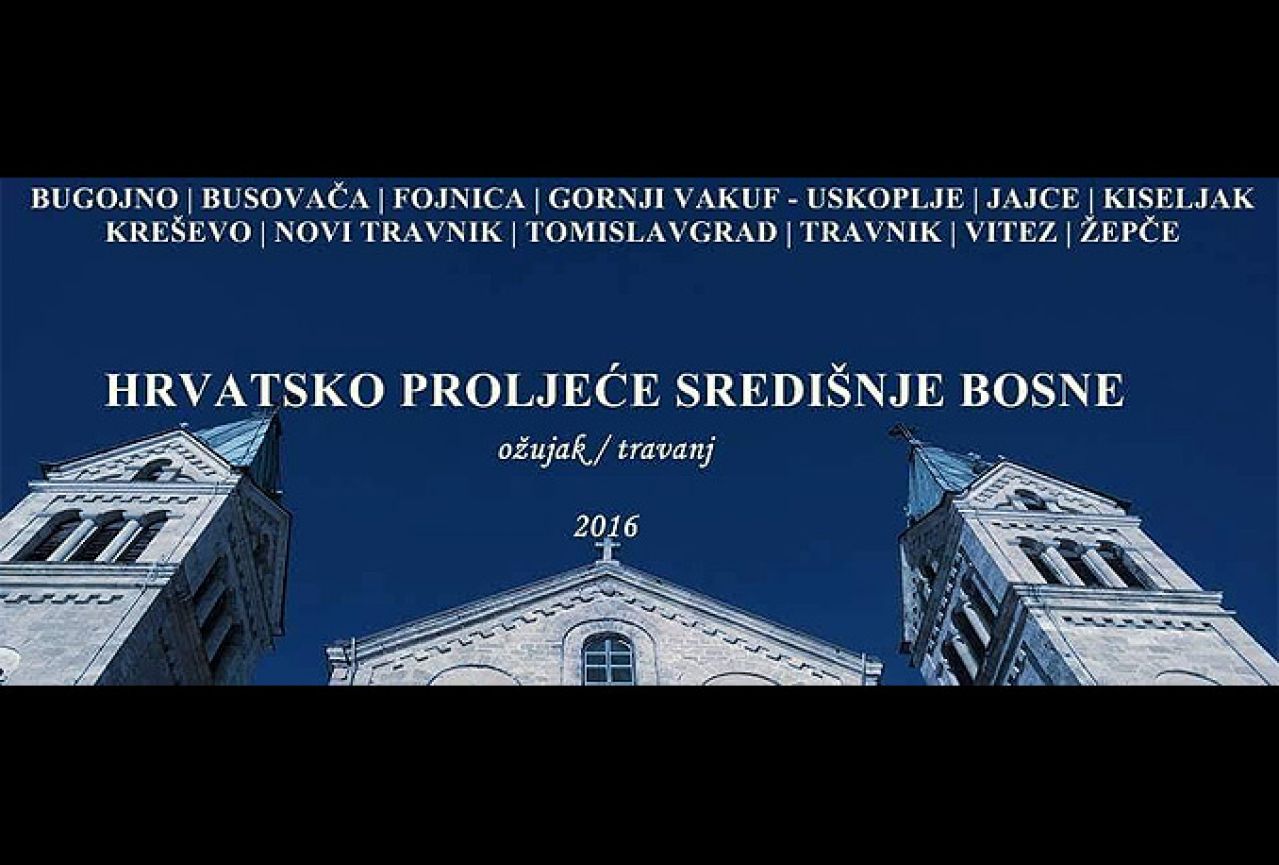 Hrvatsko proljeće središnje Bosne - kulturni projekt koji opisuje jedinstvo Hrvata u BiH 