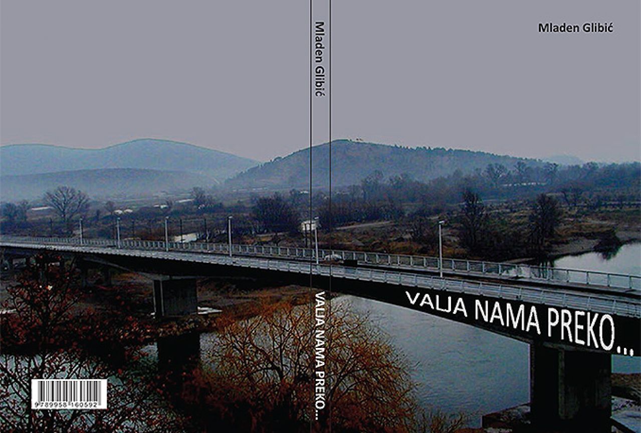 ''Valja nama preko'': Knjiga koja otkriva kako su nastajali mostovi u Hercegovini