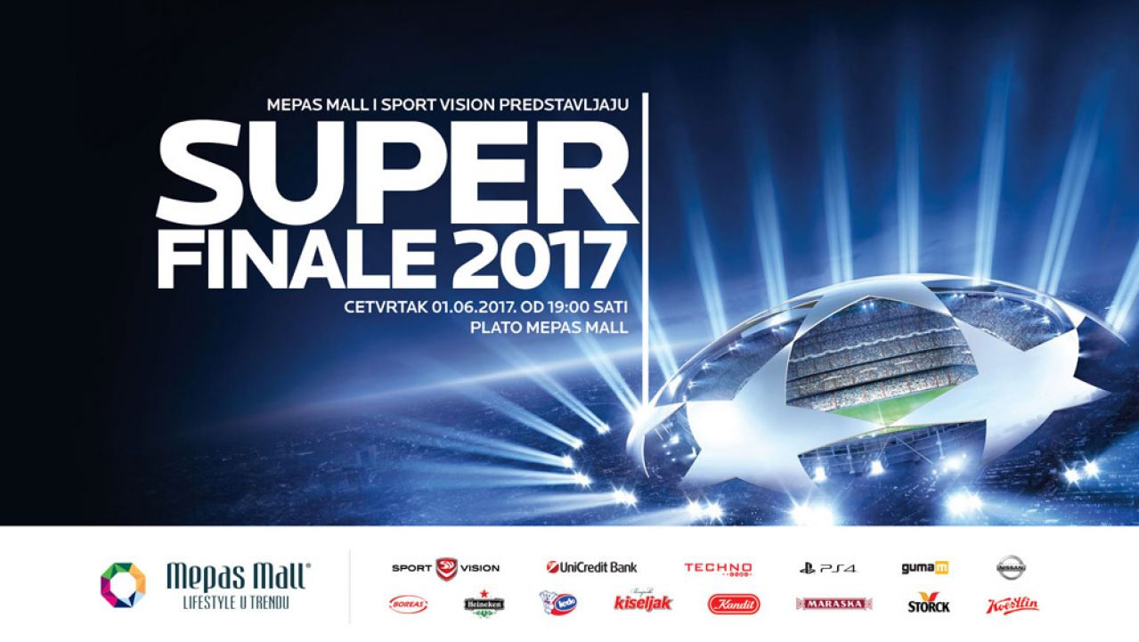 Mepas Mall i Sport Vison predstavljaju: SUPER FINALE 2017.