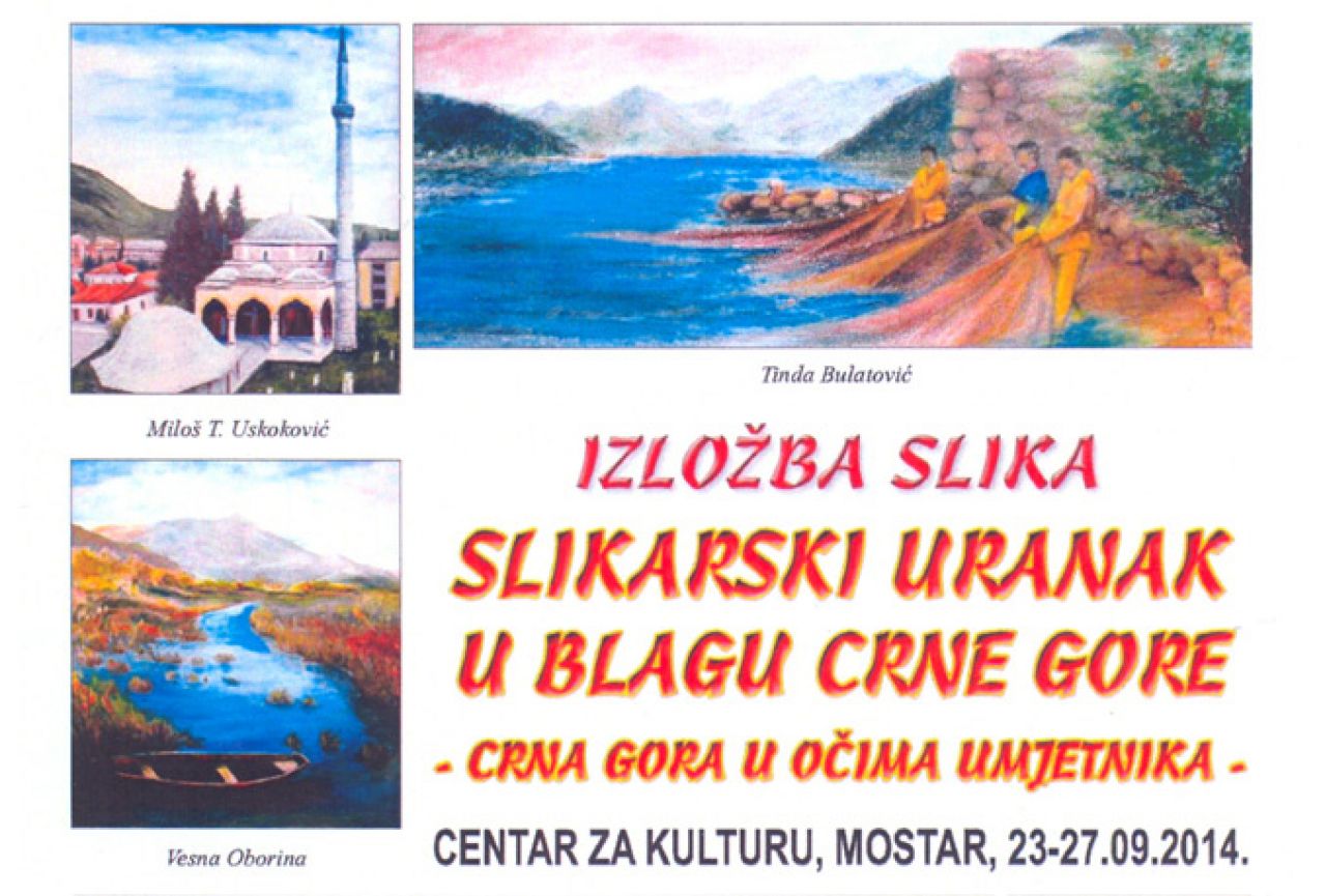 Mostar: Slikarski uranak u blagu Crne Gore – Crna Gora u očima umjetnika