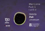 Retrospektivna izložba slika Marijana Pažin-Ivešić "Materija, Duh,  Univerzum"