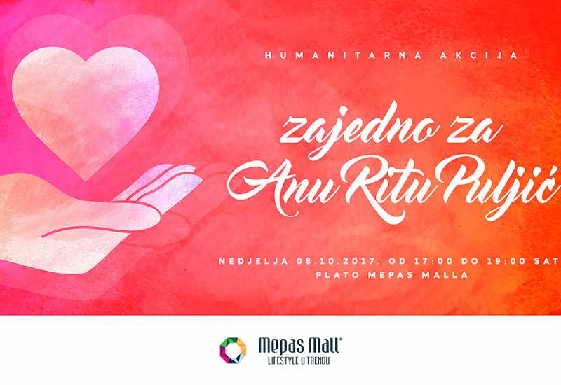 Humanitarna akcija 'Zajedno za Anu Ritu Puljić' na platou Mepas Mall-a