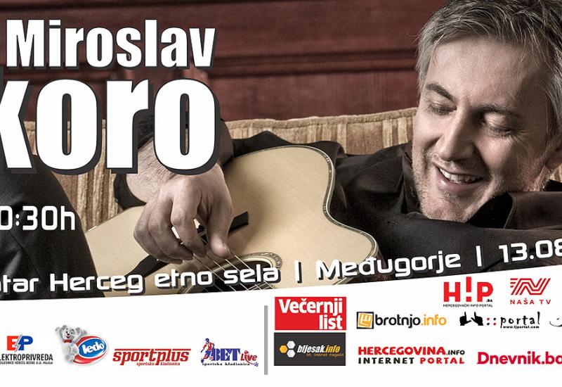 Novi datum koncerta Miroslava Škore u Herceg Etno selu Međugorje