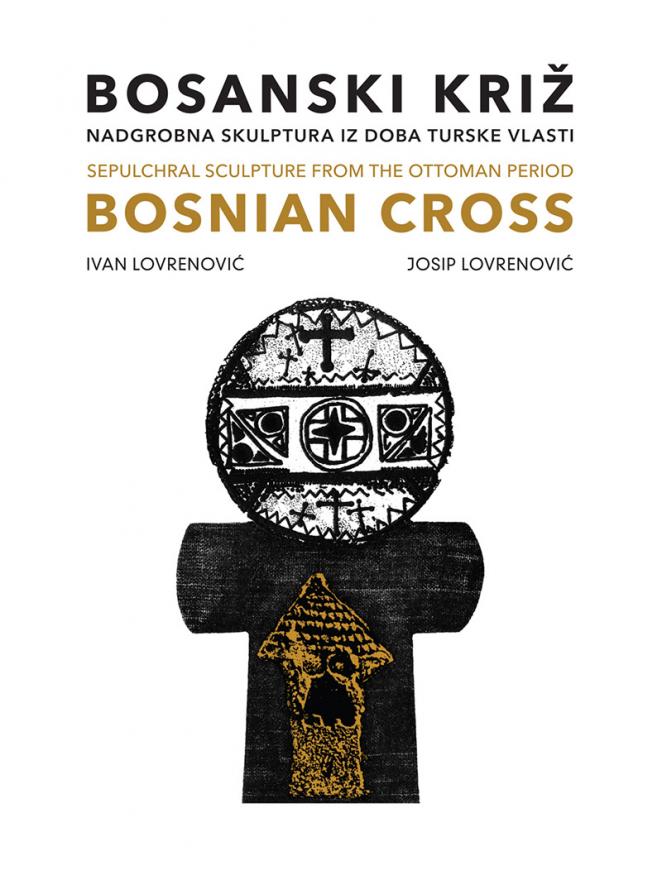 Bosanski križ, naslovnica - „Bosanski križ“  - knjiga-spomenik kao posveta unikatnom i mističnom znaku