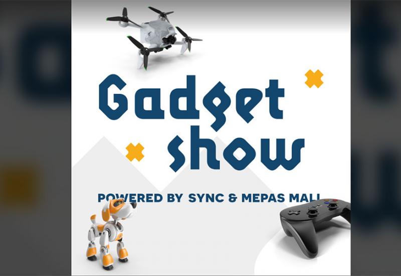 Gadget Show powered by SYNC & Mepas Mall