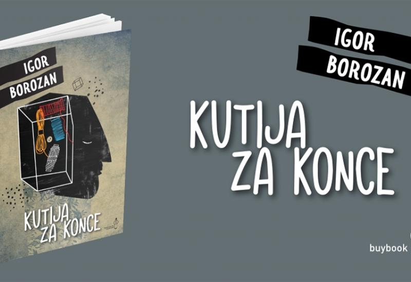Kutija za konce, Igor Borozan  - Mostarska književna blogerica preporučuje 10 knjiga za ljeto