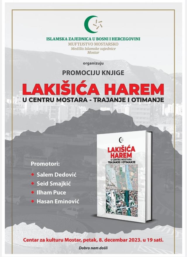 Najava knjige - Lakišića harem u centru Mostara - trajanje i otimanje