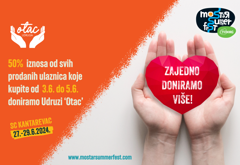 Mostar Summer Fest pomaže akcijom ''Zajedno doniramo više!''