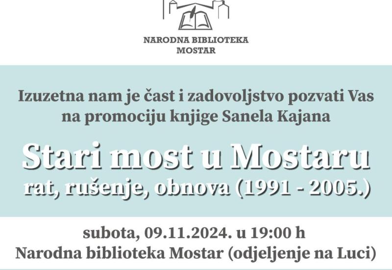  Promocija knjige “Stari most u Mostaru - rat, rušenje, obnova (1991-2005.)” 