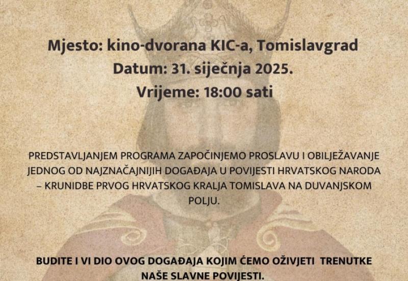 Tomislavgrad oblilježava 1100. obljetnicu krunidbe kralja Tomislava na Duvanjskom polju - Što nas očekuje u Tomislavgradu u kraljevskoj 2025. godini?